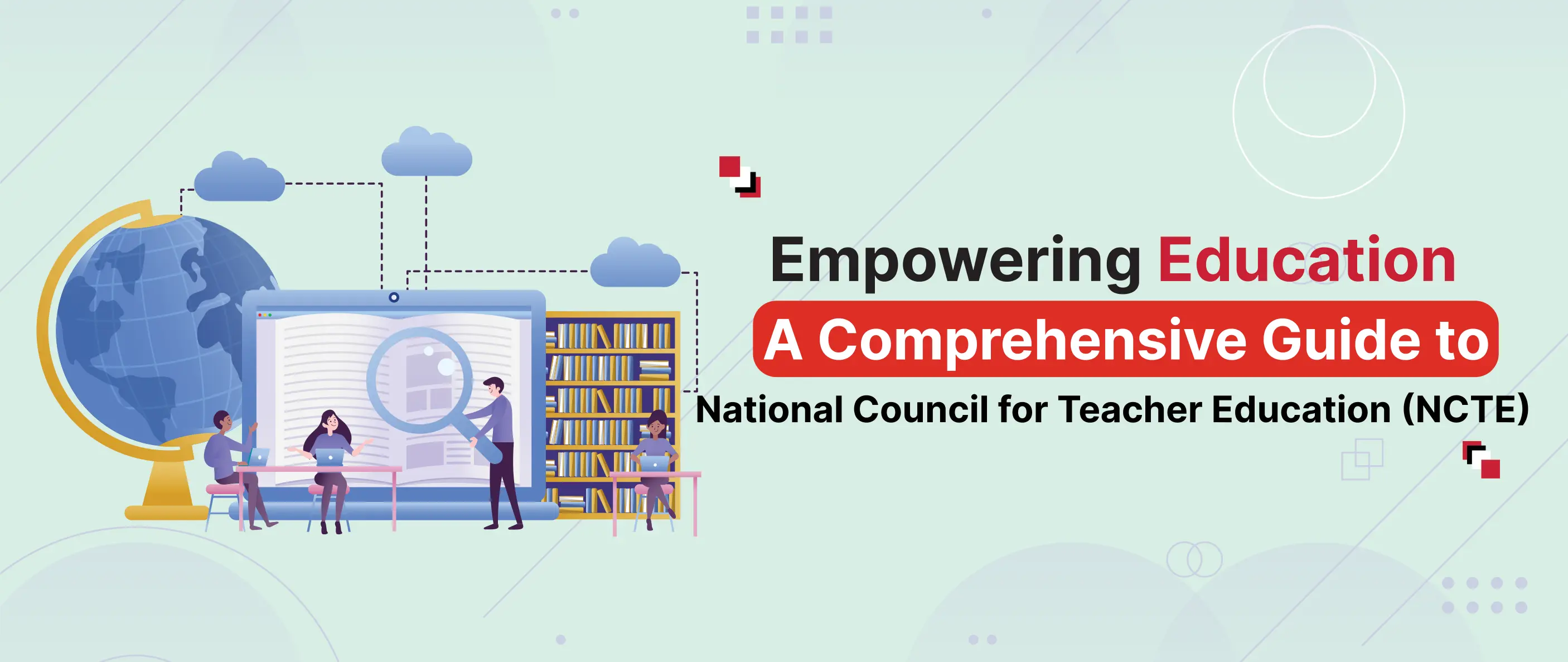 Empowering Education: A Comprehensive Guide to National Council for Teacher Education (NCTE)